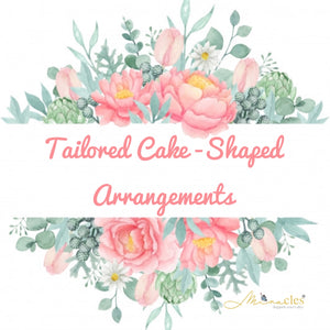 Tailored Cake Shaped Arrangements